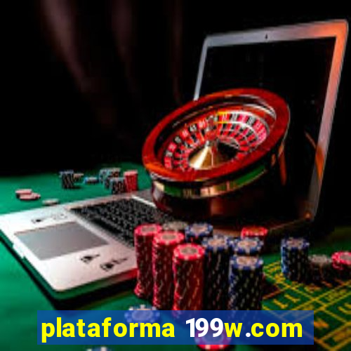 plataforma 199w.com